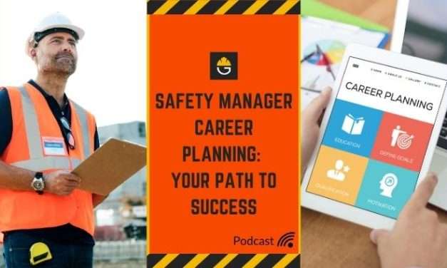 #116 – Safety Manager Career Planning: Your Path to Success