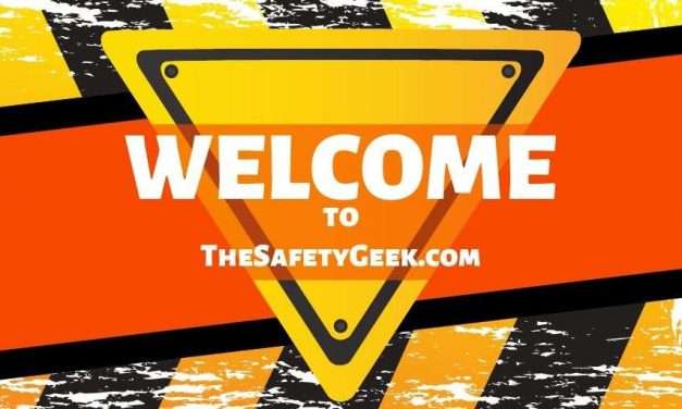 Welcome to The Safety Geek