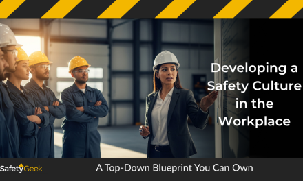 Developing a Safety Culture in the Workplace: A Top-Down Blueprint You Can Own