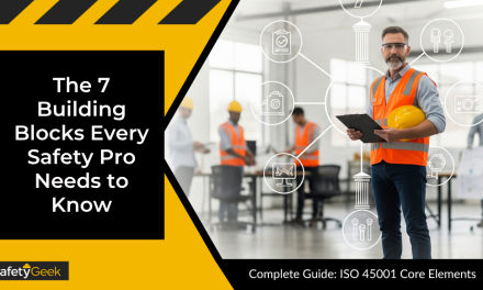 Your Complete Guide to ISO 45001 Core Elements: The 7 Building Blocks Every Safety Leader Needs