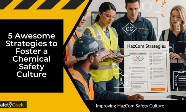 Improving HazCom Safety Culture: 5 Awesome Strategies to Foster a Chemical Safety Culture