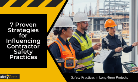 7 Proven Strategies for Influencing Contractor Safety Practices in Long-Term Projects