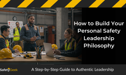 How to Build Your Personal Safety Leadership Philosophy: A Step-by-Step Guide to Authentic Leadership