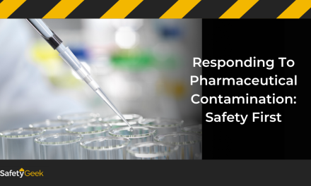 Responding To Pharmaceutical Contamination: Safety First