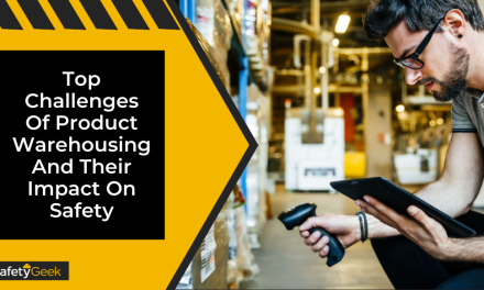 Top Challenges Of Product Warehousing And Their Impact On Safety