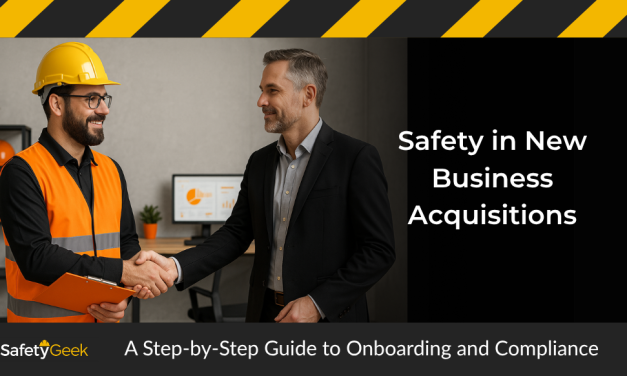 Safety in New Business Acquisitions: A Step-by-Step Guide to Onboarding and Compliance