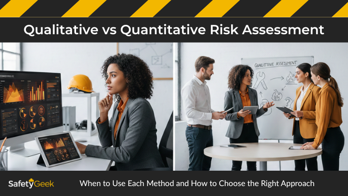 Qualitative vs Quantitative Risk Assessment: When to Use Each Method and How to Choose the Right Approach