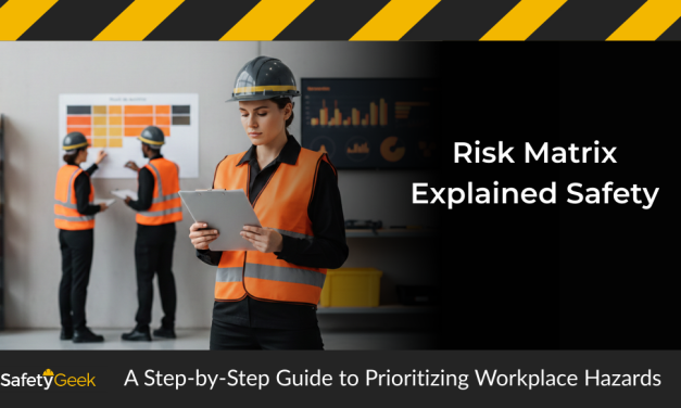 Risk Matrix Explained Safety: A Step-by-Step Guide to Prioritizing Workplace Hazards