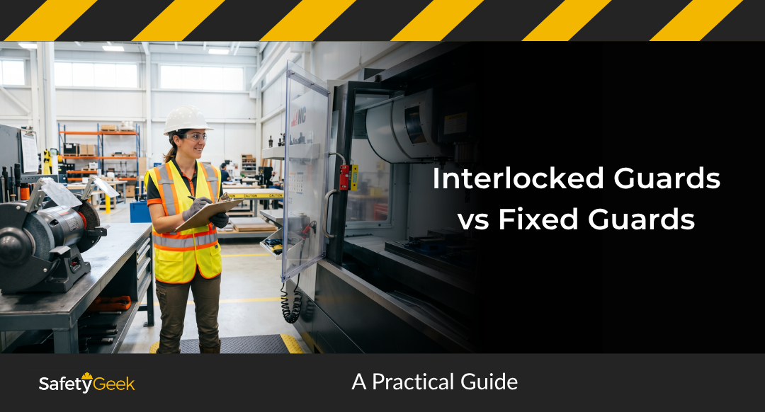 Interlocked Guards vs Fixed Guards: A Practical Guide