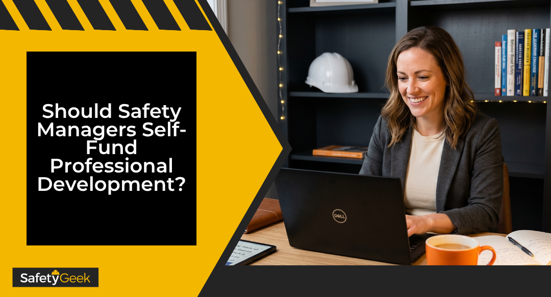 Should Safety Managers Self-Fund Professional Development?