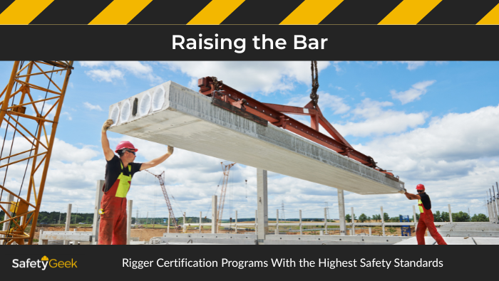 Raising the Bar: Rigger Certification Programs With the Highest Safety Standards