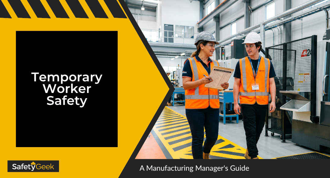 Temporary Worker Safety: A Manufacturing Manager’s Guide