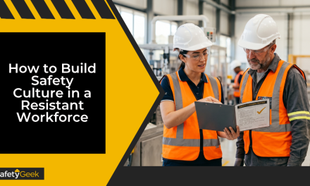 How to Build Safety Culture in a Resistant Workforce
