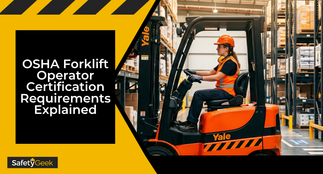 OSHA Forklift Operator Certification Requirements Explained