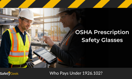 OSHA Prescription Safety Glasses: Who Pays Under 1926.102?