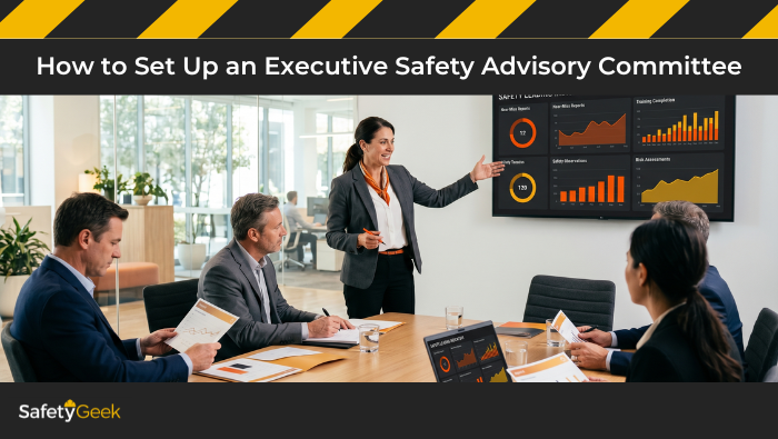 How to Set Up an Executive Safety Advisory Committee