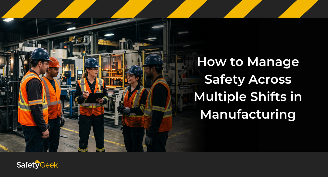 How to Manage Safety Across Multiple Shifts in Manufacturing