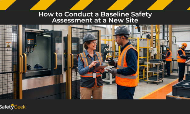 How to Conduct a Baseline Safety Assessment at a New Site