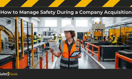 How to Manage Safety During a Company Acquisition