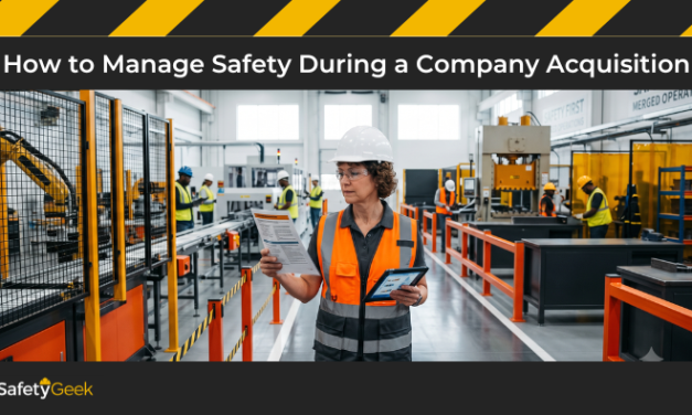 How to Manage Safety During a Company Acquisition