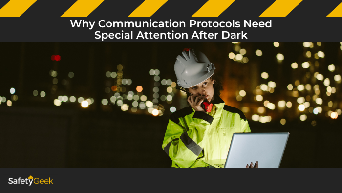 Why Communication Protocols Need Special Attention After Dark