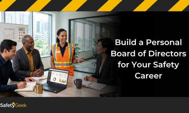 Build a Personal Board of Directors for Your Safety Career