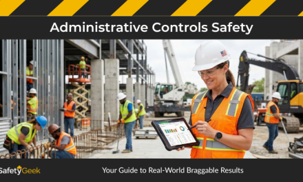 Administrative Controls Safety: Your Guide to Real-World Braggable Results