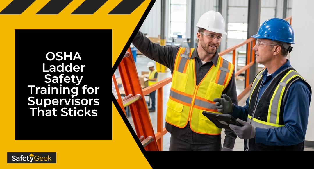 OSHA Ladder Safety Training for Supervisors That Sticks