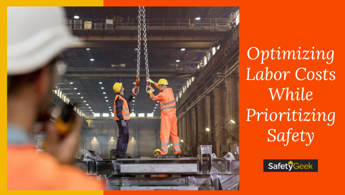 Optimizing Labor Costs While Prioritizing Safety