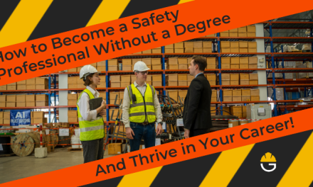 How to Become a Safety Professional Without a Degree (And Thrive in Your Career!)