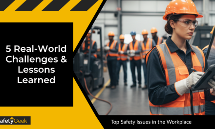 Top Safety Issues in the Workplace: 5 Real-World Challenges & Lessons Learned