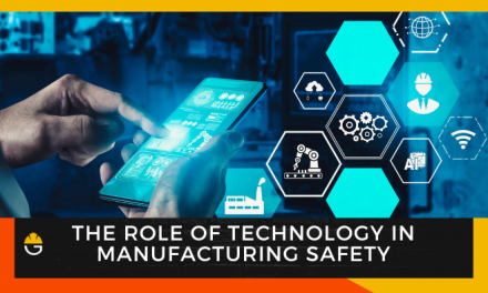 The Role Of Technology In Manufacturing Safety